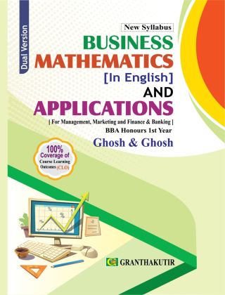 Solution to BUSINESS MATHEMATICS AND APPLICATIONS -  অনার্স ১ম বর্ষ ব্যবস্থপনা,মার্কেটিং এবং ফিন্যান্স অ্যান্ড ব্যাংকি বিভাগ মেইনবই - গ্রন্থকুটির  - নতুন সিলেবাস